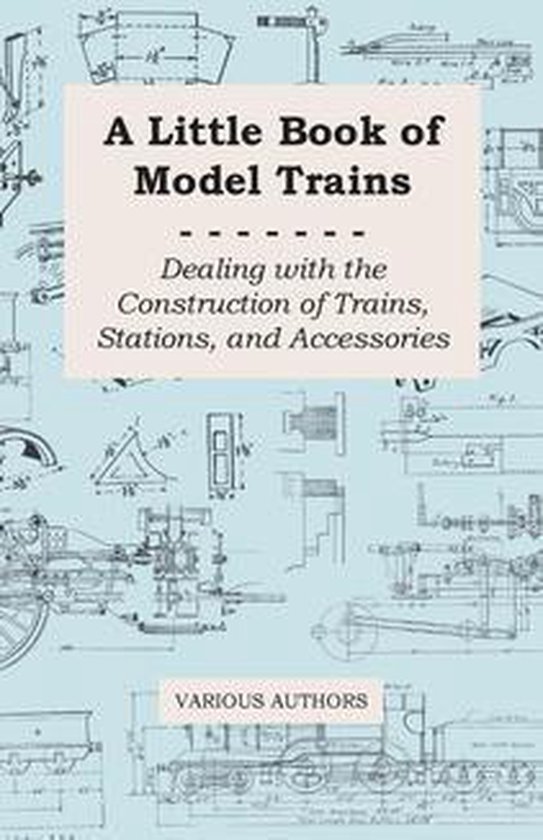 A Little Book of Model Trains - Dealing with the Constructio ... - cover