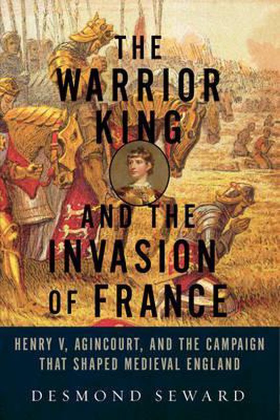 The Warrior King and the Invasion of France - cover