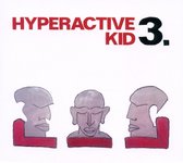 Philipp Gropper & Ronny Graupe - Hyperactive Kid 3 (CD)