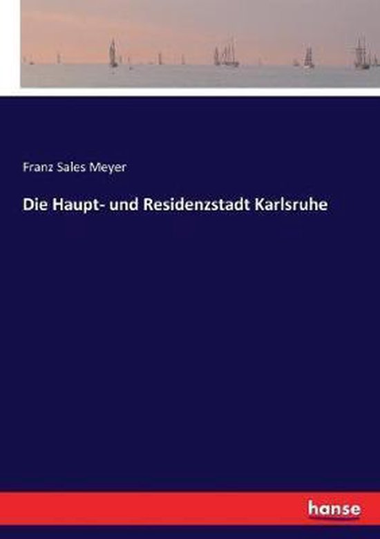 Die Haupt- und Residenzstadt Karlsruhe - cover