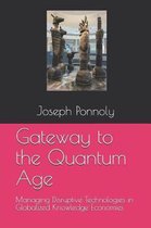 Gateway to the Quantum Age