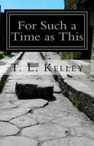 For Such a Time as This