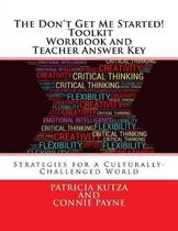 The Don't Get Me Started! Toolkit - Workbook and Teacher Answer Key
