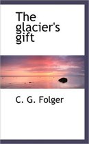 The Glacier's Gift