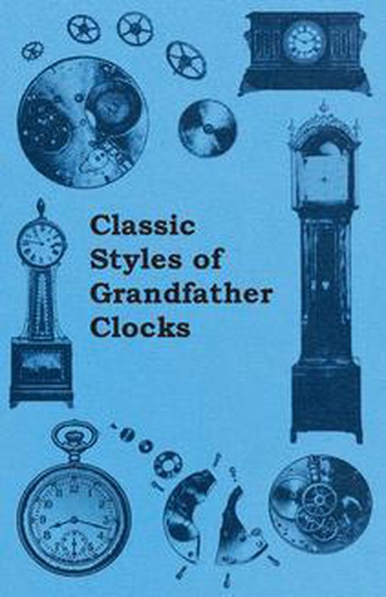Classic Styles of Grandfather Clocks - cover
