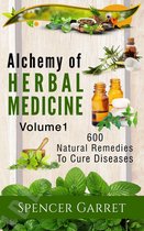 2 1 - Alchemy of Herbal Medicine- 600 Natural remedies to Cure Diseases
