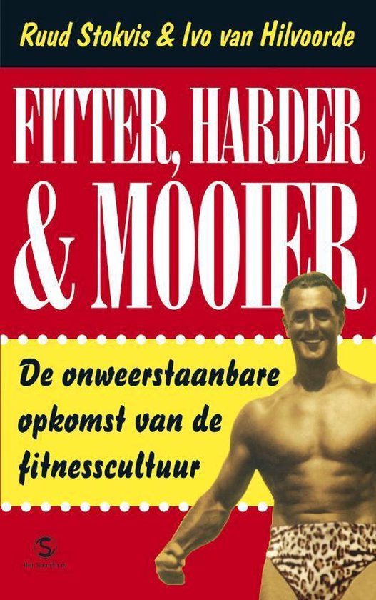 Cover van het boek 'Fitter, harder & mooier' van I. van Hilvoorde en R. Stokvis