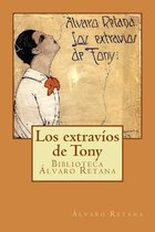Los extrav�os de Tony: Confesiones amorales de un colegial ingenuo