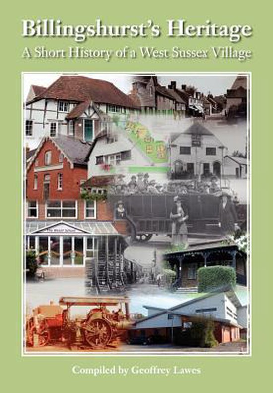 Billingshurst Heritage - a Short History of a West Sussex Vi ... - cover