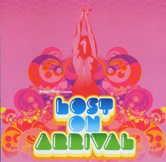 Naked Music Presents Lost On Arrival