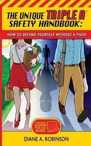 The Unique Triple A(TM) Safety Handbook