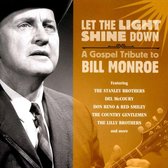 Let the Light Shine Down: A Gospel Tribute to Bill Monroe