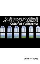 Ordinances (Codified) of the City of Redlands State of California