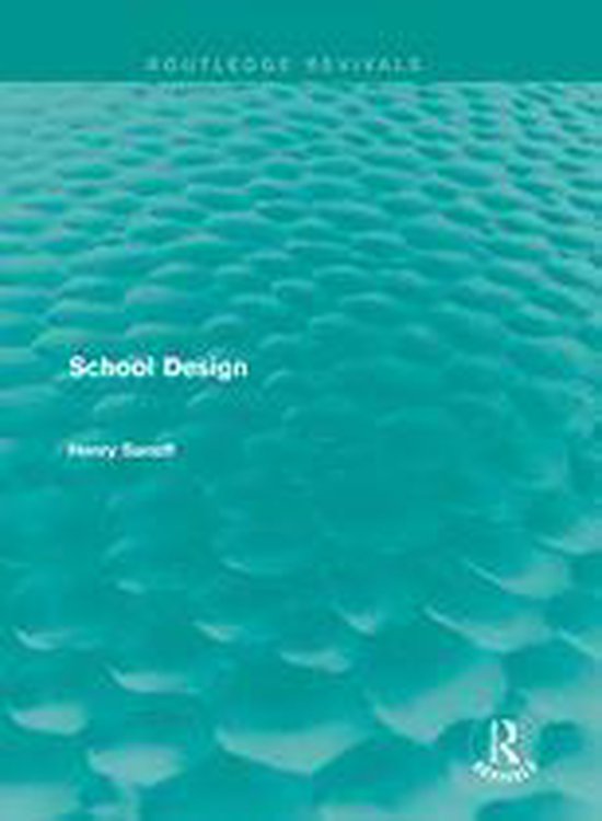 Routledge Revivals - Routledge Revivals: School Design (1994)