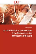 La modélisation moléculaire à la découverte des composés bioactifs