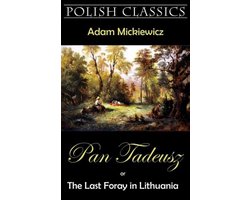Pan Tadeusz or The Last Foray in Lithuania