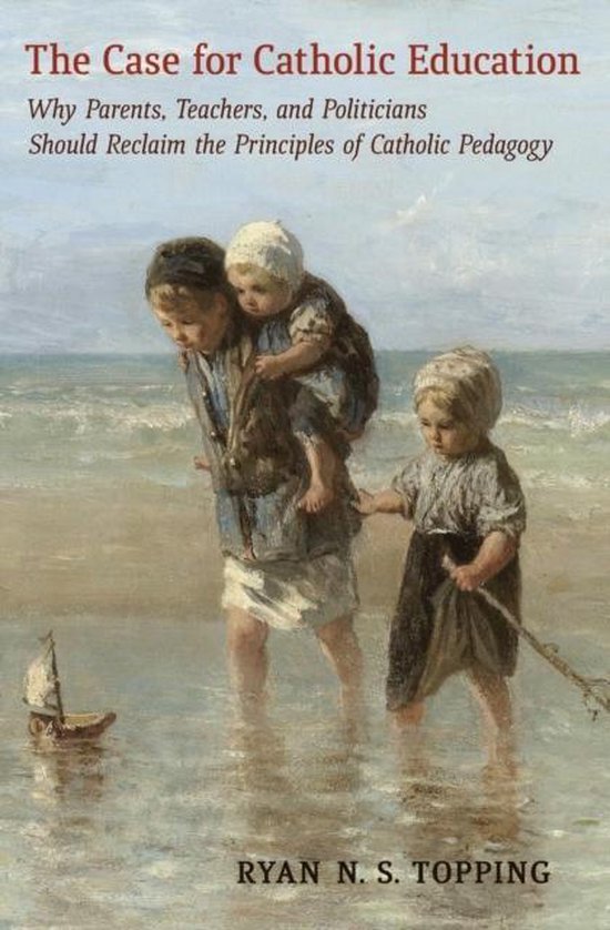 The Case for Catholic Education - cover