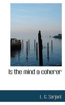 Is the Mind a Coherer