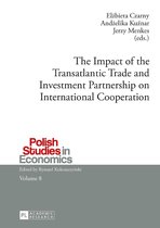 Polish Studies in Economics 8 - The Impact of the Transatlantic Trade and Investment Partnership on International Cooperation