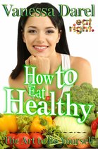 Eat Right. Book - How to Eat Healthy