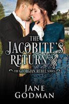 The Georgian Rebel Series 3 - The Jacobite's Return