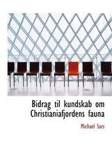 Bidrag Til Kundskab Om Christianiafjordens Fauna