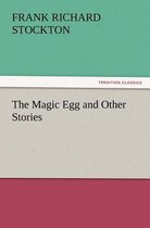 The Magic Egg and Other Stories