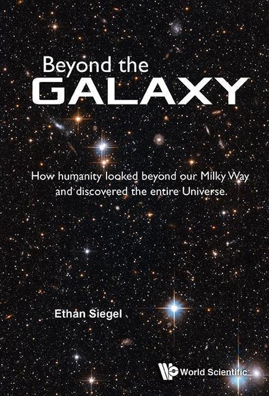 Beyond The Galaxy: How Humanity Looked Beyond Our Milky Way  ... - cover