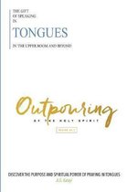 The Gift of Speaking in Tongues in the Upper Room and Beyond