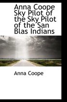 Anna Coope Sky Pilot of the Sky Pilot of the San Blas Indians