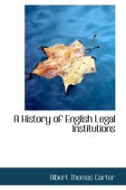 A History of English Legal Institutions