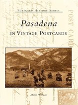 Postcard History - Pasadena in Vintage Postcards