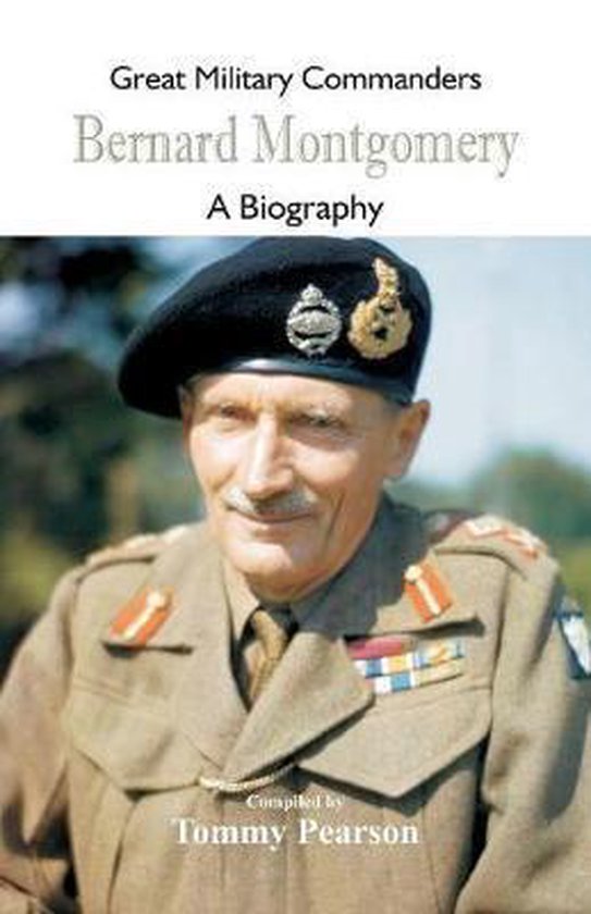 Great Military Commanders Great Military Commanders Bernard Montgomery, Pearson,... bol