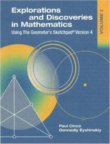 Explorations and Discoveries in Mathematics, Volume 2, Using The Geometer's Sketchpad Version 4