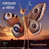 Pierre Jean Zantman - Porteurs De Reves