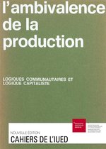 Cahiers de l’IUED - L'ambivalence de la production