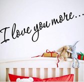 Muursticker  met tekst I love you more... / Muurdecoratie