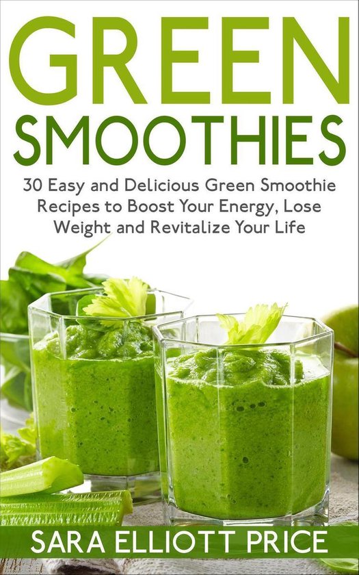 Green Smoothies: 30 Easy and Delicious Green Smoothie Recipe ... - cover