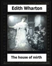 The House of Mirth (1905) by