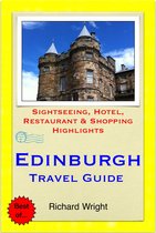 Edinburgh, Scotland Travel Guide - Sightseeing, Hotel, Restaurant & Shopping Highlights (Illustrated)