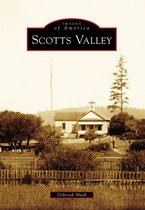 Images of America - Scotts Valley