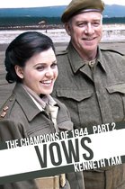 The Champions of 1944 2 - Vows