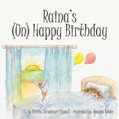 Raina's (Un) Happy Birthday
