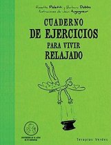 Cuaderno de Ejercicios Para Vivir Relajado