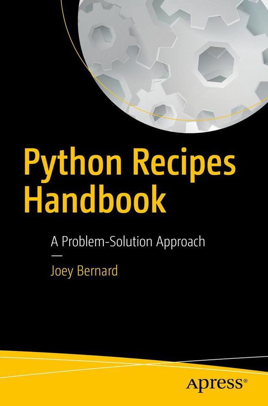 Python Recipes Handbook (ebook), Joey Bernard | 9781484202418 | Boeken ...
