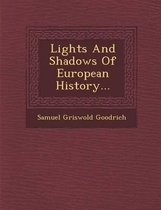 Lights and Shadows of European History...