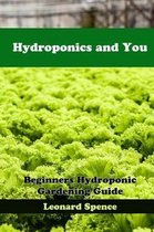 Hydroponics and You