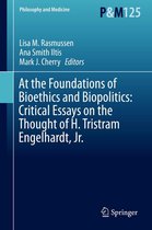 Philosophy and Medicine 125 - At the Foundations of Bioethics and Biopolitics: Critical Essays on the Thought of H. Tristram Engelhardt, Jr.