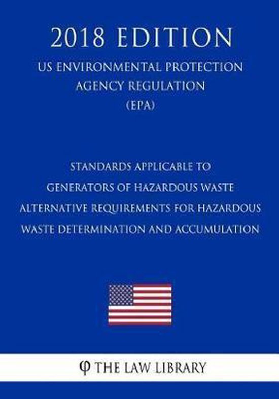 Standards Applicable to Generators of Hazardous Waste Alternative
