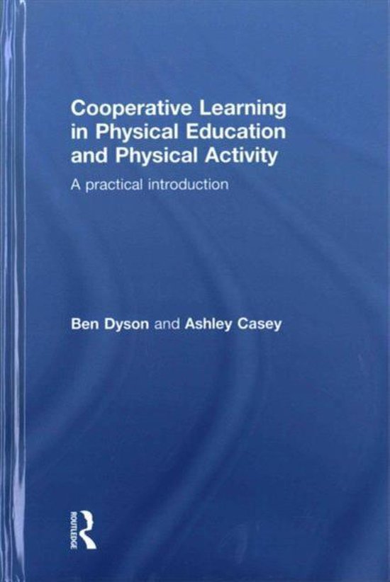 Cooperative Learning in Physical Education and Physical Activity 9781138826182 Ben...